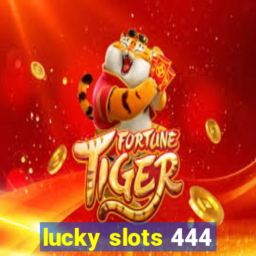 lucky slots 444